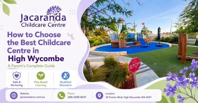 How to choose the best childcare centre in High Wycombe with safe, nurturing, and play-based learning environment at Jacaranda Childcare Centre