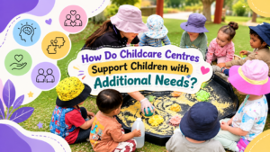 How do childcare centres support children with additional needs